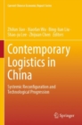 Image for Contemporary Logistics in China : Systemic Reconfiguration and Technological Progression