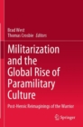 Image for Militarization and the Global Rise of Paramilitary Culture