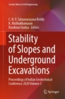 Image for Stability of Slopes and Underground Excavations: Proceedings of Indian Geotechnical Conference 2020 Volume 3