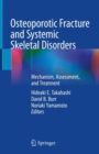Image for Osteoporotic Fracture and Systemic Skeletal Disorders