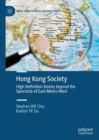 Image for Hong Kong society  : our stories beyond the spectacle of east-meets-west