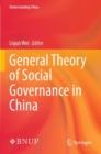 Image for General Theory of Social Governance in China