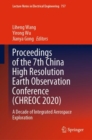 Image for Proceedings of the 7th China High Resolution Earth Observation Conference (CHREOC 2020): A Decade of Integrated Aerospace Exploration