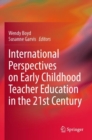 Image for International Perspectives on Early Childhood Teacher Education in the 21st Century