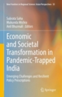 Image for Economic and societal transformation in pandemic-trapped India  : emerging challenges and resilient policy prescriptions