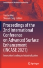 Image for Proceedings of the 2nd International Conference on Advanced Surface Enhancement (INCASE 2021)