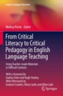 Image for From critical literacy to critical pedagogy in English language teaching  : using teacher-made materials in difficult contexts