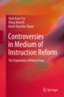 Image for Controversies in Medium of Instruction Reform: The Experience of Hong Kong