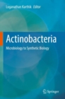 Image for Actinobacteria  : microbiology to synthetic biology