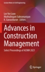 Image for Advances in construction management  : select proceedings of ACMM 2021