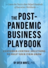 Image for The post-pandemic business playbook  : customer-centric solutions to help your firm grow