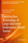 Image for Construction Technology of Large Diameter Underwater Shield Tunnel