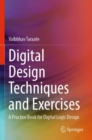 Image for Digital design techniques and exercises  : a practice book for digital logic design