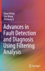 Image for Advances in Fault Detection and Diagnosis Using Filtering Analysis