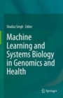Image for Machine Learning and Systems Biology in Genomics and Health