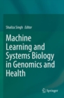 Image for Machine Learning and Systems Biology in Genomics and Health