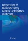 Image for Interpretation of endoscopic biopsy  : gastritis, gastropathies and beyond