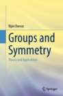 Image for Groups and Symmetry: Theory and Applications