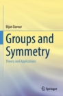 Image for Groups and Symmetry : Theory and Applications