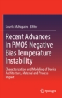 Image for Recent Advances in PMOS Negative Bias Temperature Instability : Characterization and Modeling of Device Architecture, Material and Process Impact