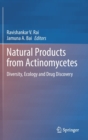 Image for Natural products from actinomycetes  : diversity, ecology and drug discovery