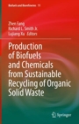 Image for Production of Biofuels and Chemicals from Sustainable Recycling of Organic Solid Waste : 11