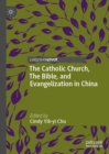 Image for The Catholic Church, the Bible, and evangelization in China