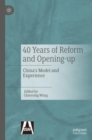 Image for 40 years of reform and opening-up  : China&#39;s model and experience