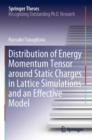 Image for Distribution of Energy Momentum Tensor around Static Charges in Lattice Simulations and an Effective Model