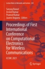 Image for Proceedings of First International Conference on Computational Electronics for Wireless Communications: ICCWC 2021