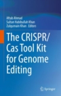 Image for The CRISPR/Cas Tool Kit for Genome Editing