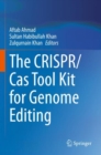 Image for The CRISPR/Cas tool kit for genome editing