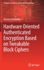 Image for Hardware Oriented Authenticated Encryption Based on Tweakable Block Ciphers