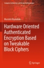 Image for Hardware Oriented Authenticated Encryption Based on Tweakable Block Ciphers
