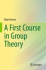 Image for A First Course in Group Theory