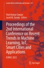 Image for Proceedings of the 2nd International Conference on Recent Trends in Machine Learning, IoT, Smart Cities and Applications: ICMISC 2021