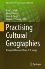 Image for Practising Cultural Geographies: Essays in Honour of Rana P.B. Singh