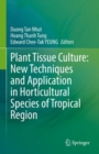 Image for Plant tissue culture  : new techniques and application in horticultural species of tropical region
