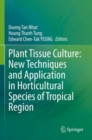 Image for Plant Tissue Culture: New Techniques and Application in Horticultural Species of Tropical Region