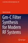 Image for Gm-C Filter Synthesis for Modern RF Systems