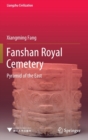 Image for Fanshan Royal Cemetery : Pyramid of the East