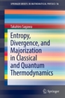 Image for Entropy, Divergence, and Majorization in Classical and Quantum Thermodynamics
