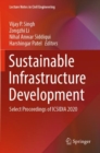 Image for Sustainable infrastructure development  : select proceedings of ICSIDIA 2020