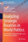 Image for Analyzing Strategic Rivalries in World Politics: Types of Rivalry, Regional Variation, and Escalation/De-Escalation