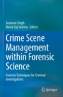 Image for Crime scene management within forensic science  : forensic techniques for criminal investigations