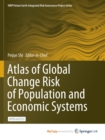 Image for Atlas of Global Change Risk of Population and Economic Systems