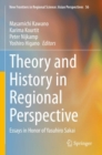 Image for Theory and history in regional perspective  : essays in honor of Yasuhiro Sakai