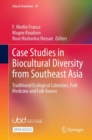 Image for Case studies in biocultural diversity from Southeast Asia  : traditional ecological calendars, folk medicine and folk names