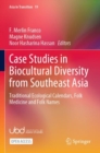 Image for Case Studies in Biocultural Diversity from Southeast Asia : Traditional Ecological Calendars, Folk Medicine and Folk Names