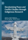 Image for Decolonising Peace and Conflict Studies through Indigenous Research